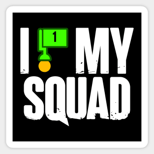 I Love My Squad Sticker